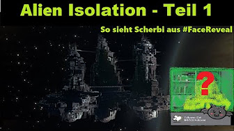 Live Let's Play | Alien Isolation + Face Reveal (deutsch)