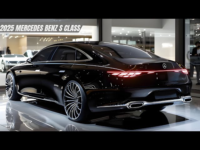 2025 Mercedes Benz S Class - Everything You Need to Know!