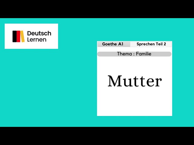 Goethe Zertifikat A1 Sprechen Teil 2  Thema Familie