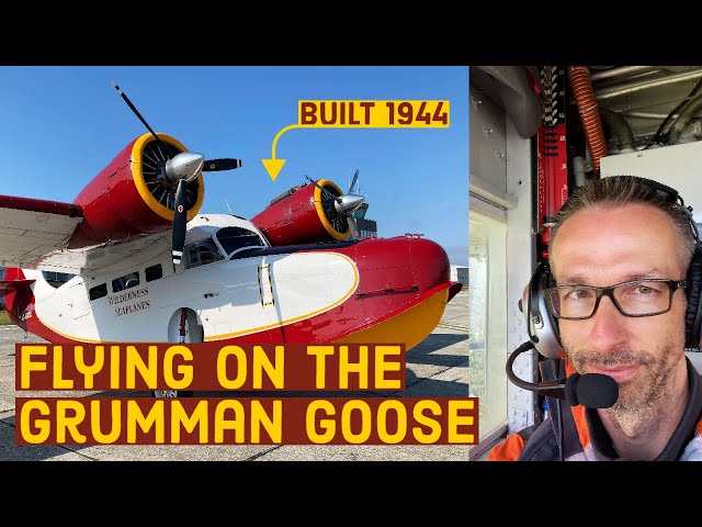 1944 Grumman Goose – Flying on this amazing Flying Boat