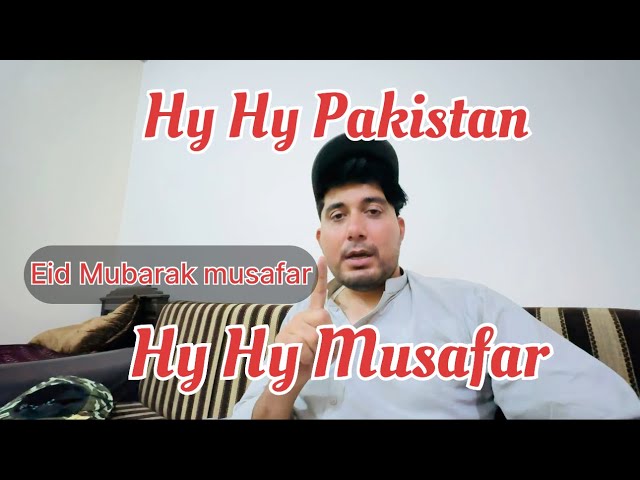 Akhtar Mubarak Musafaro ||| Azmat khan eid video