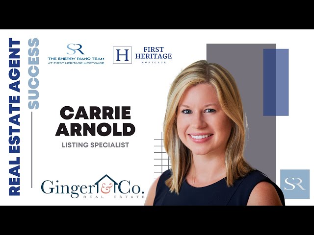 Why Agent Carrie Arnold Chooses The Sherry Riano Team