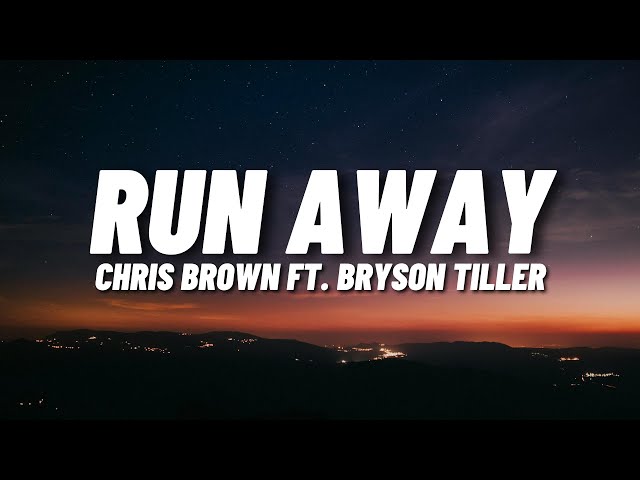 Chris Brown - Run Away (Lyrics) ft. Bryson Tiller
