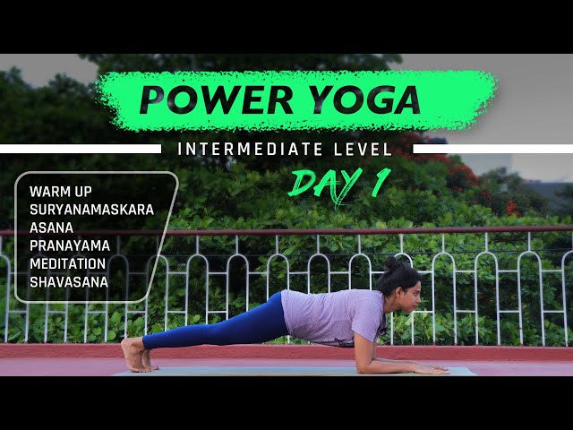 Day 1 of 7 days Power Yoga Class - Intermediate Level