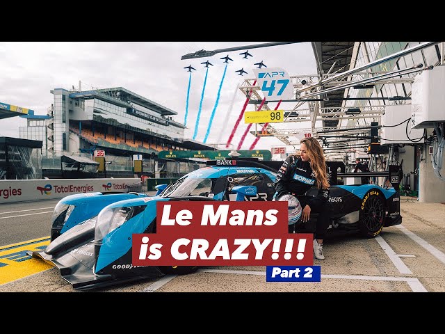 24 Hours Of Le Mans 2022 - What a RACE (Part 2) - Le Mans is crazy!