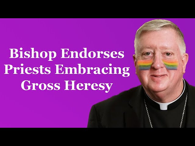 Bishop Endorses Priests Embracing Gross Heresy