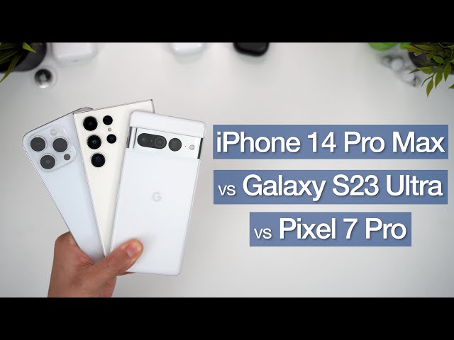 iPhone 14 Pro Max vs Galaxy S23 Ultra vs Pixel 7 Pro In-Depth Review | We Have A New Champion!