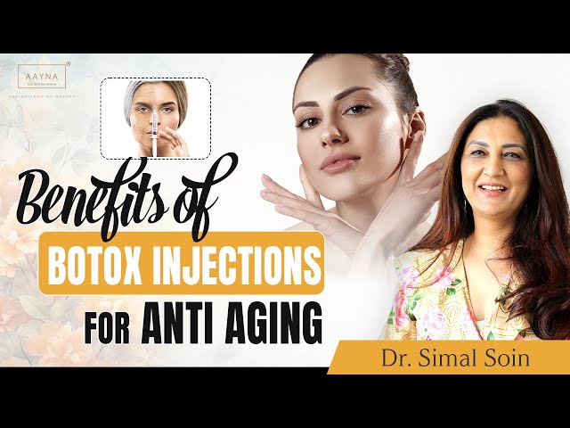 Botox Injections for Anti Aging | Benefits of Botulinum Toxin for Face Wrinkles | AAYNA Clinic