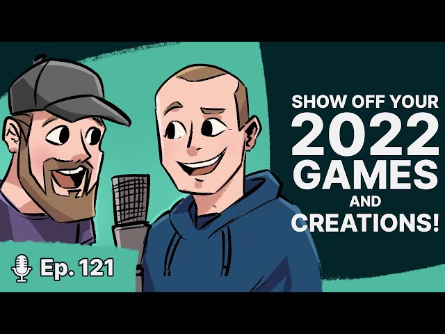 Show Off Your 2022 Games And Creations! - Devology Livecast Ep. 121