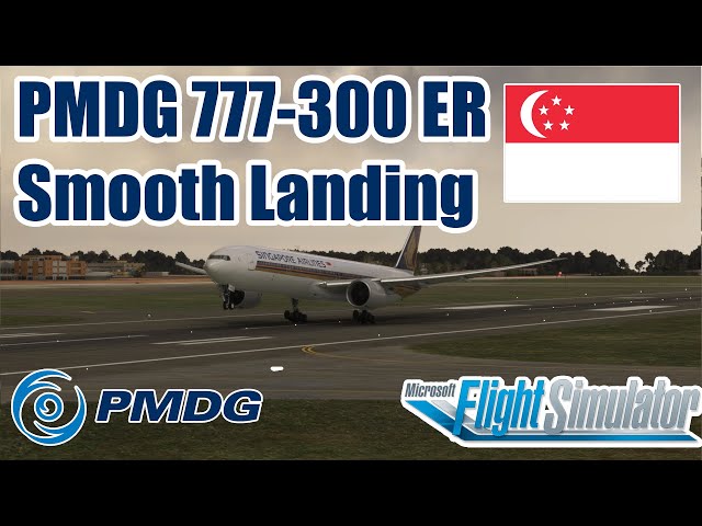 MSFS 2020 | PMDG 777-300ER | Arrival at Singapore | Smooth Landing