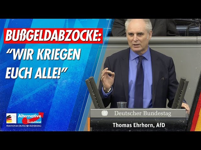 Wir kriegen euch alle! - Thomas Ehrhorn - AfD-Fraktion im Bundestag