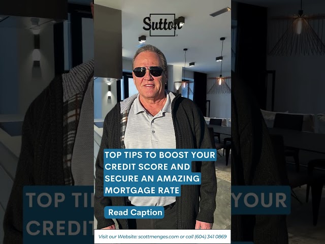 🔑 Unlock Top Tips to Boost Your Credit Score and Secure an Amazing Mortgage Rate! 🏡✨