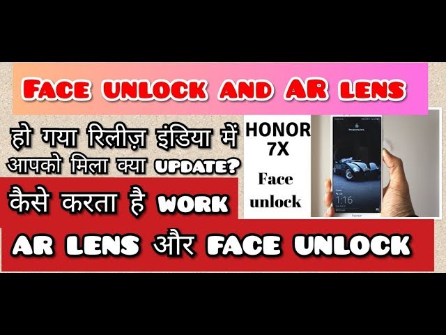 Honor 7X face unlock and AR lens feature released in india,how AR lens works