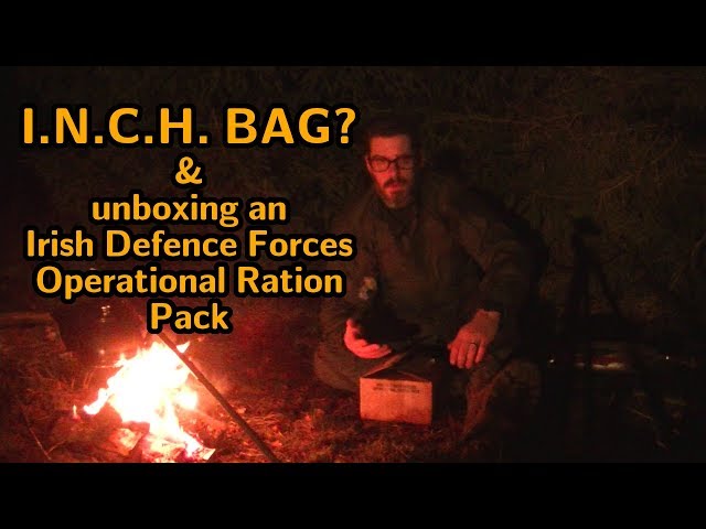 INCH bag opinion and unboxing an Irish ration pack (MikeOut E15)
