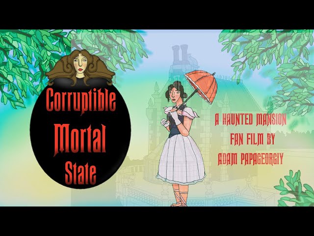 Corruptible Mortal State - Haunted Mansion Fan Film - в тленном, смертном состоянии. мультфильм