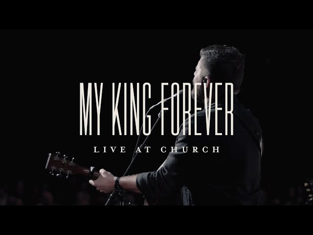 My King Forever (Live) - Josh Baldwin | Live at Church