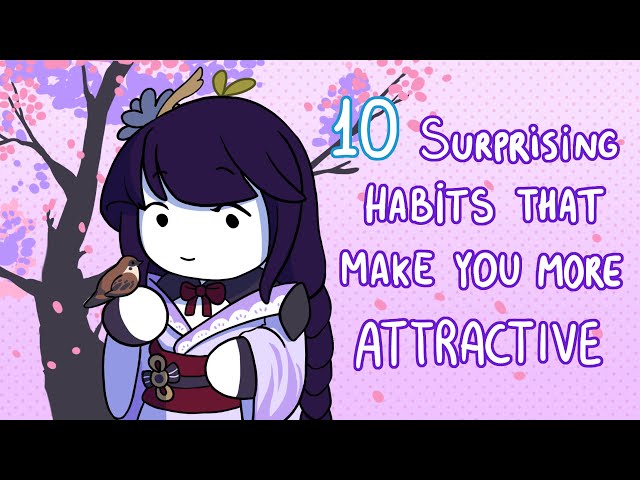 10 Surprising Habits That Make You More Attractive