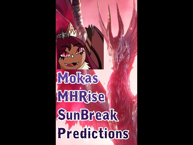 Moka's Monster Hunter Rise Sunbreak Predictions #shorts