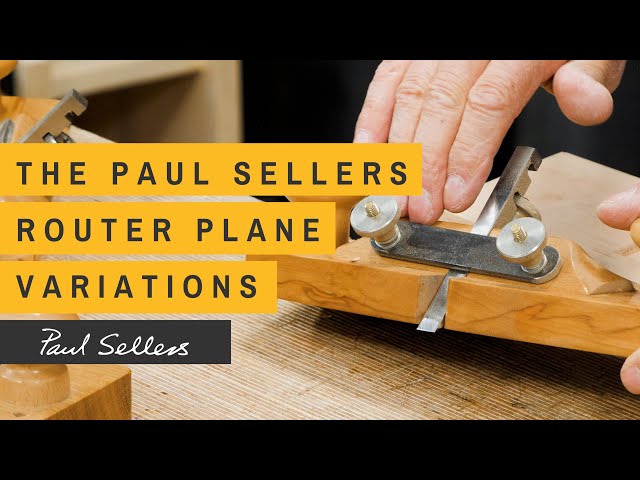 The Paul Sellers' Router Plane Variations | Paul Sellers