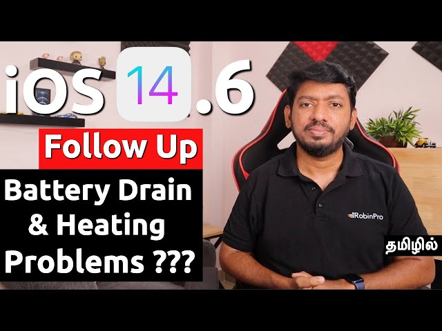 iOS 14.6 Follow Up | BATTERY Drain, Heating & Not Charging Problems இருக்கா?