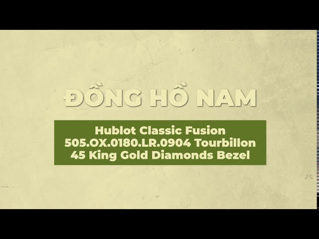 Đồng hồ nam Hublot Classic Fusion 505.OX.0180.LR.0904 Tourbillon 45 King Gold Diamonds Bezel