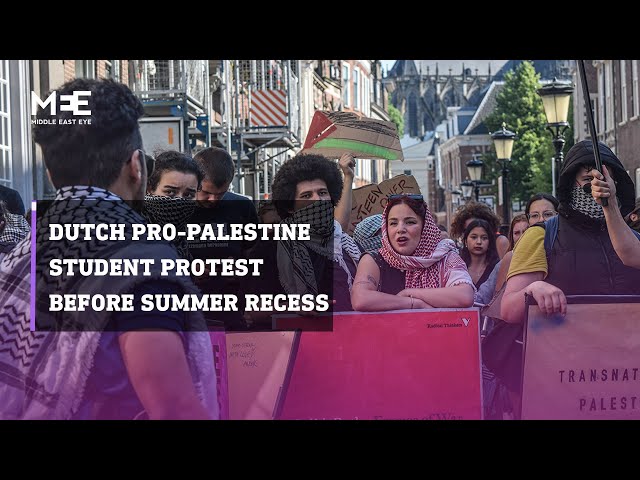 Dutch students hold final pro-Palestine protest before summer recess at University of Utrecht