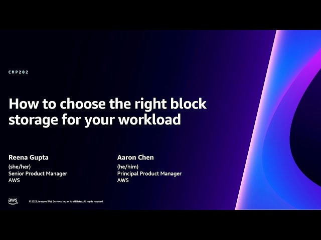 AWS re:Invent 2023 - How to choose the right block storage for your workload (CMP202)
