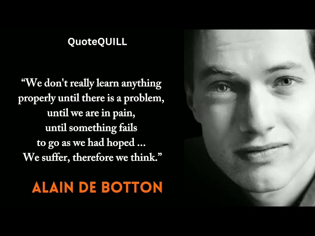 Drop a Quote That Inspires You: Alain de Botton's Best Reflections#AlaindeBotton#inspirationalquotes
