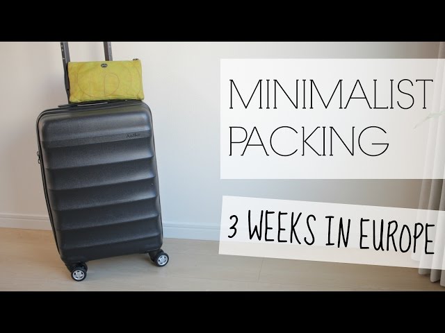 MINIMALIST PACKING: 3 Weeks in Europe