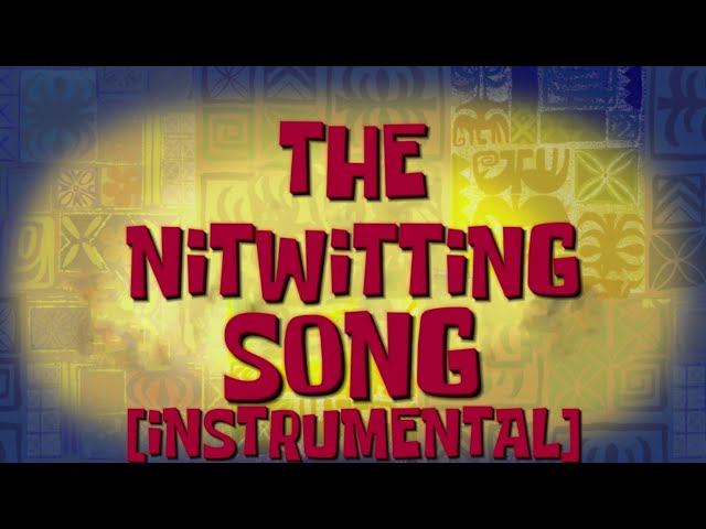 SpongeBob Music: The Nitwitting Song [Instrumental]