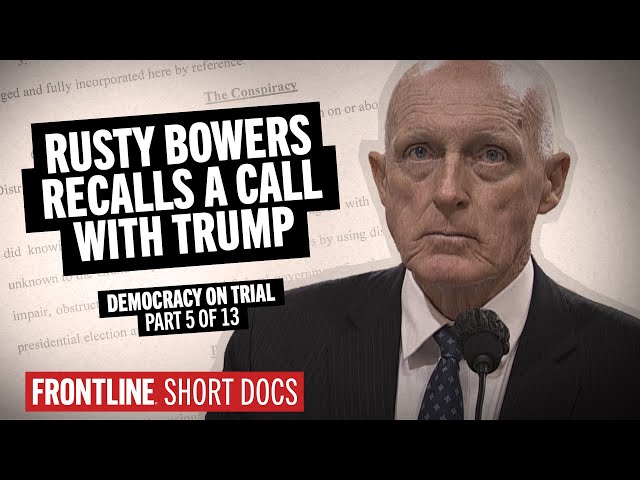Rusty Bowers, Then-Arizona House Speaker, Recalls Call With Trump (Democracy on Trial: Pt. 5)