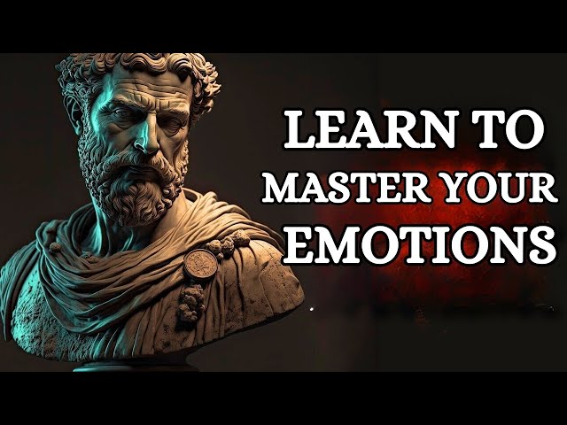 CONTROL YOUR EMOTIONS WITH 7 STOIC LESSONS (STOIC SECRETS)