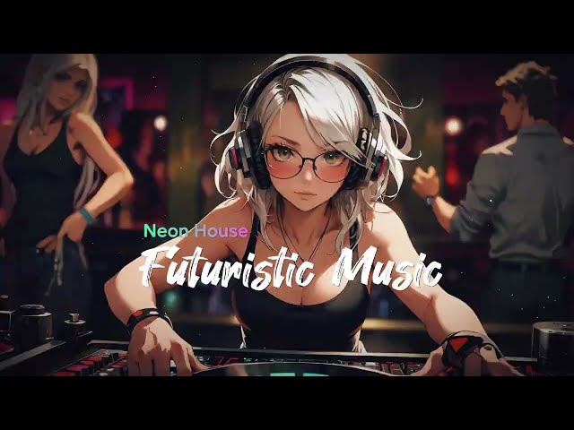 FUTURISTIC MUSIC by NEON HOUSE