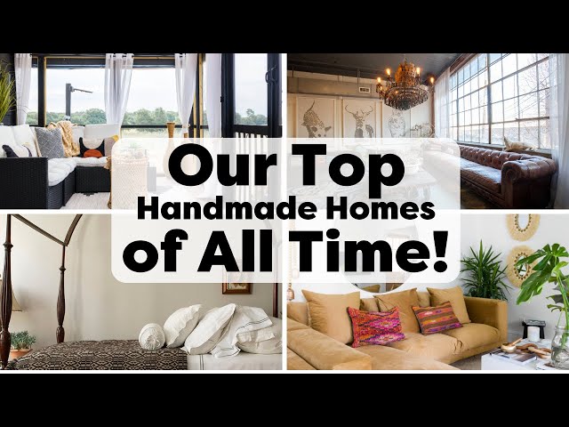 Our Top 25 Handmade Homes of ALL TIME! | Handmade Home