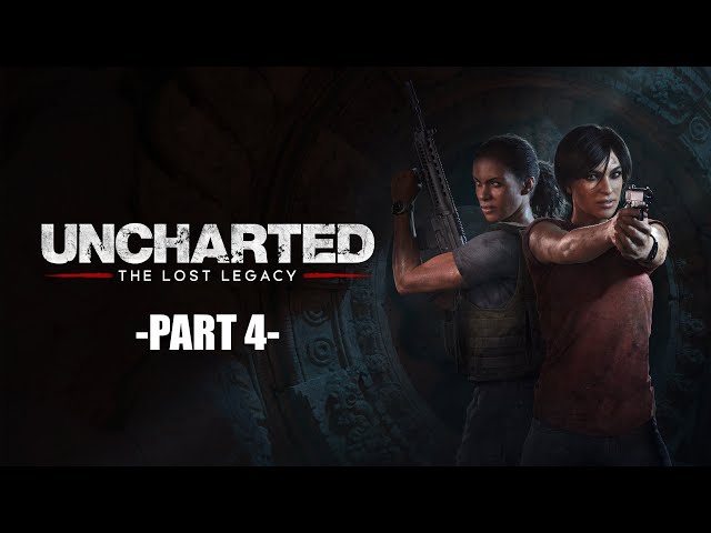 Uncharted:The Lost Legacy: Part 4-no commentary