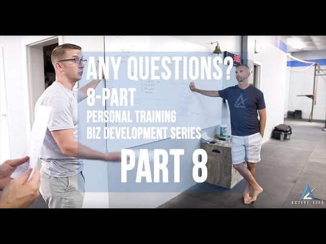 Part 8 | Any Questions | Make More Money with Personal Training