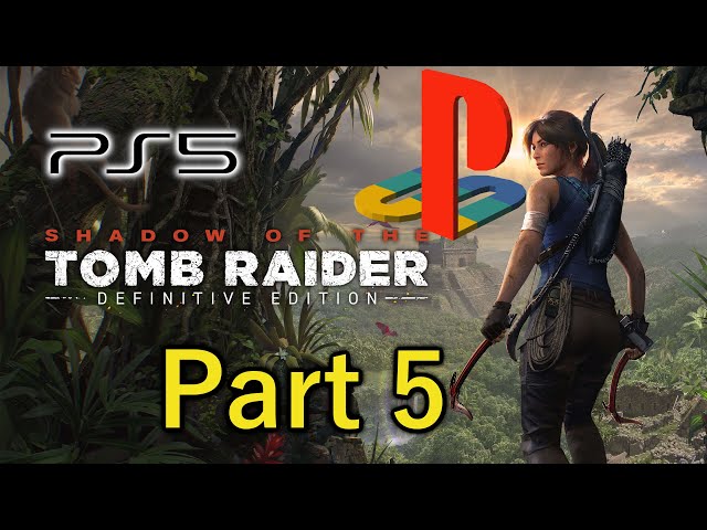 Shadow of the Tomb Raider Gameplay (Full Game) Part 5 PlayStation 5