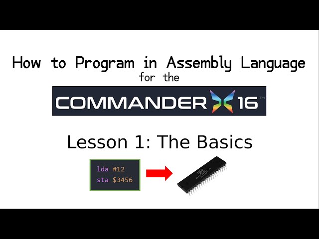 Commander X16 Assembly Language Tutorial, Lesson 1: The Basics