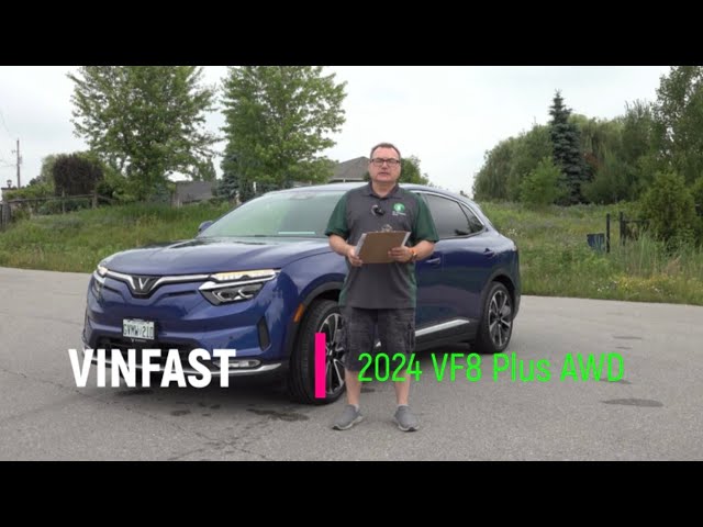 Episode 249 - 2024 VINFAST VF 8 Plus AWD - 1st Canadian Press Vehicle, Charging & Detailed Review!
