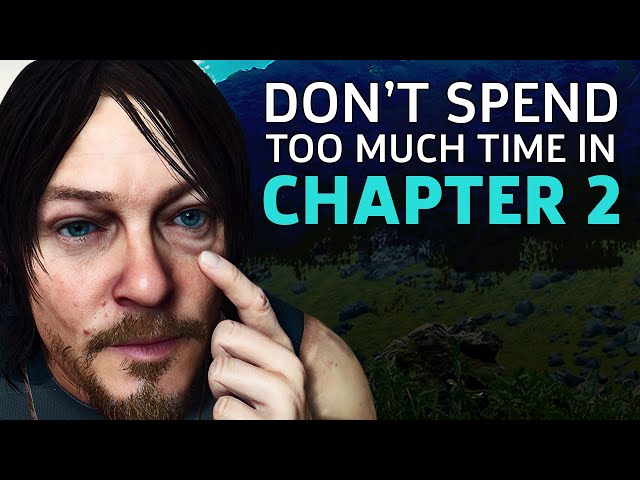 Death Stranding PSA: Don't Spend Too Much Time In Chapter 2