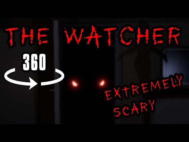 The Watcher: VR 360 Horror | Oculus Go