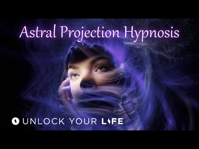 Astral Projection Hypnosis with NEW Techniques to Exit the Physical Body Tonight