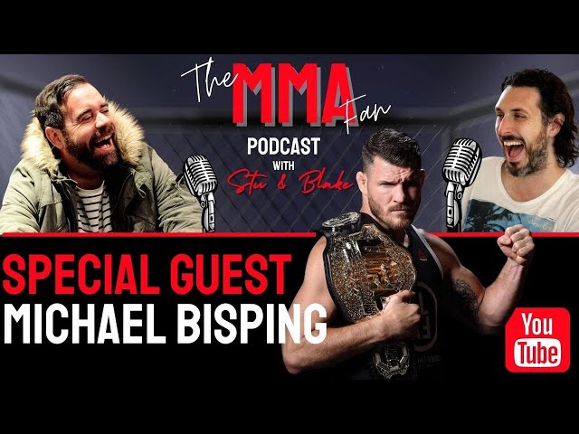 Michael Bisping Interview with Stu and Blake - The MMA Fan Podcast