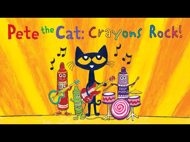 Pete the Cat: Crayons Rock! | James & Kimberly Dean
