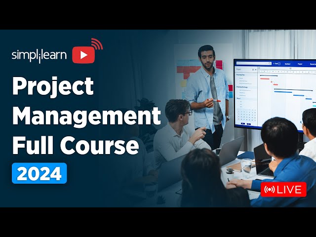 🔥Project Management Full Course | Project Management Training 🔴LIVE | PMP | 2024 | Simplilearn