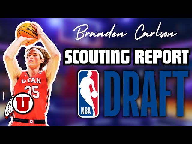 Branden Carlson Scouting Report - Utah Center 2024 NBA Draft Breakdown