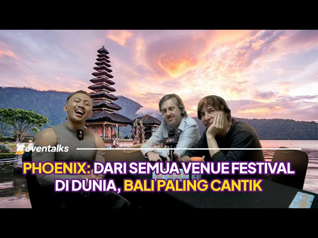 Phoenix: Bali Venue Festival Paling Cantik Di Dunia! #eventalks