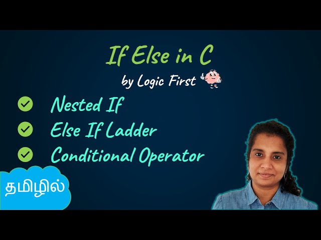 if else statement | nested if | else if ladder | conditional operator in C - Tamil ( தமிழ் )