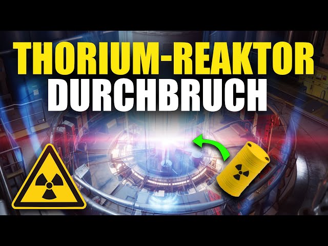 Strom für 1500 Jahre! Neuer Thorium-Reaktor verbrennt Atommüll!
