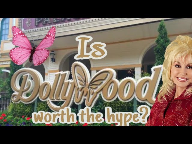 Dollywood! Is it worth the hype?